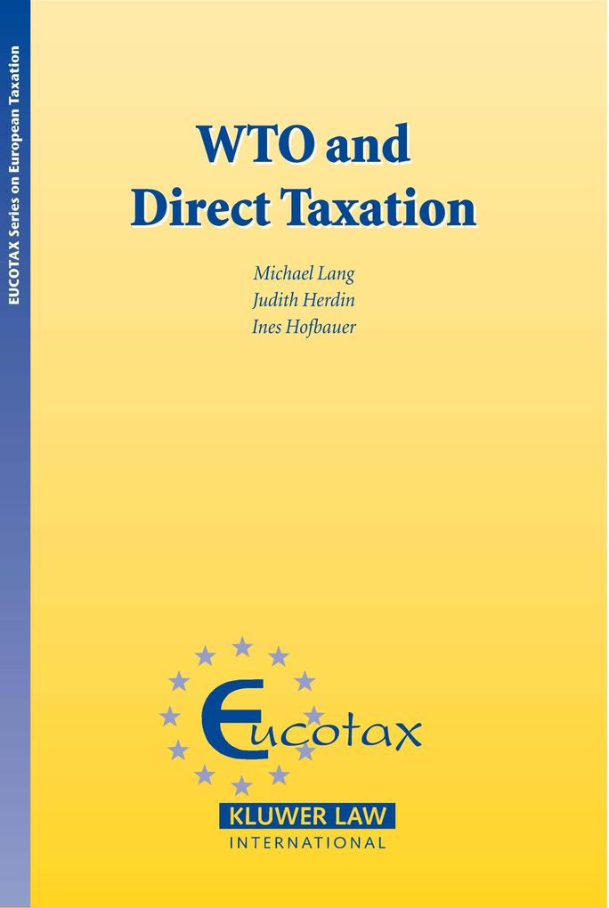 WTO and Direct Taxation - Michael Lang/ Judith Herdin