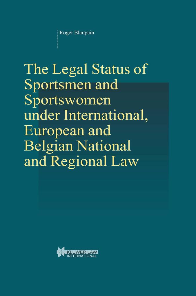 Legal Status of Sportsmen and Sportswomen under International European and Belgian National and Regional Law