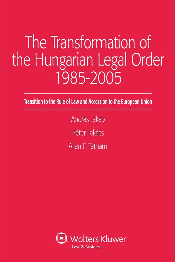 Transformation of the Hungarian Legal Order 1985-2005