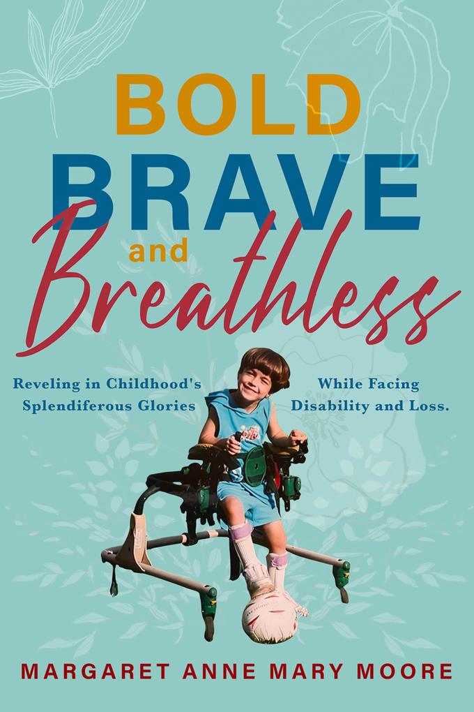 Bold Brave and Breathless
