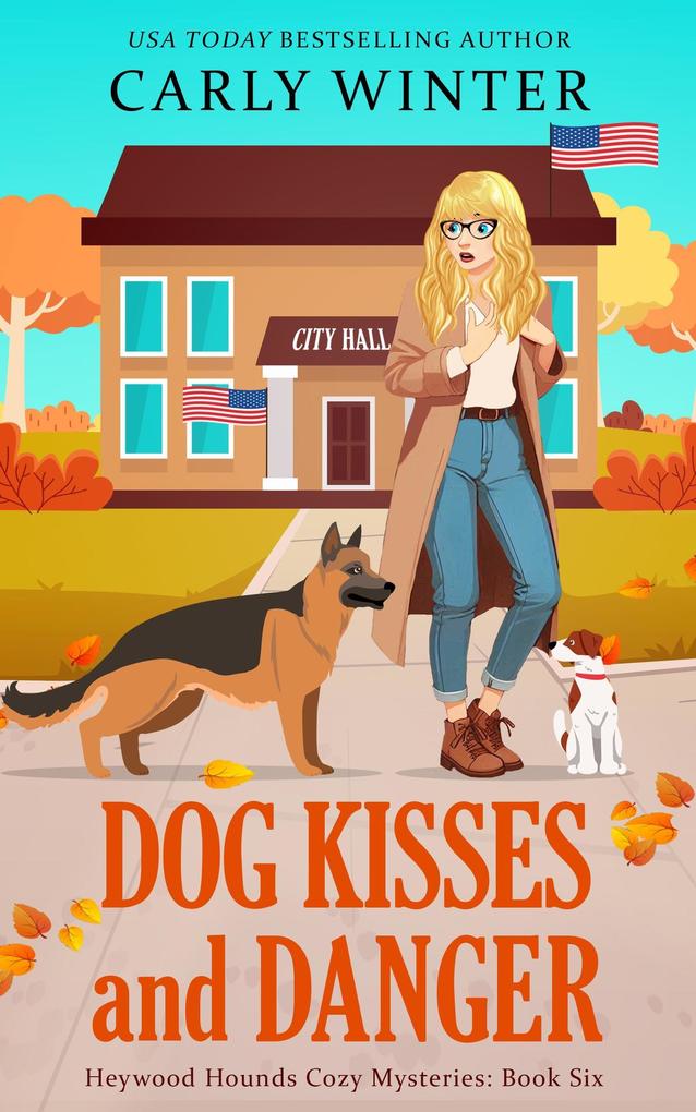 Dog Kisses and Danger (Heywood Hounds Cozy Mysteries #6)
