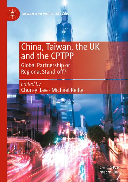 China Taiwan the UK and the CPTPP