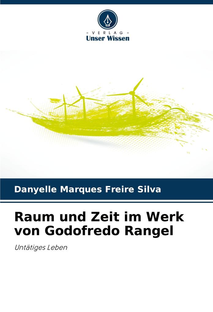 Raum und Zeit im Werk von Godofredo Rangel