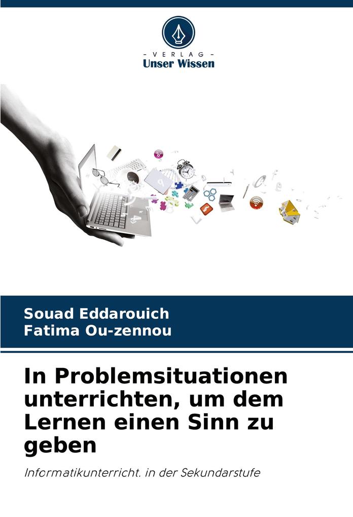 In Problemsituationen unterrichten um dem Lernen einen Sinn zu geben