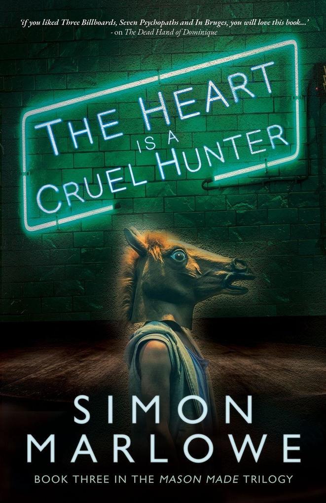 The Heart is a Cruel Hunter