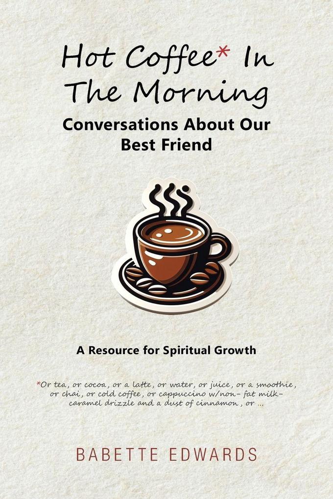 Hot Coffee In The Morning