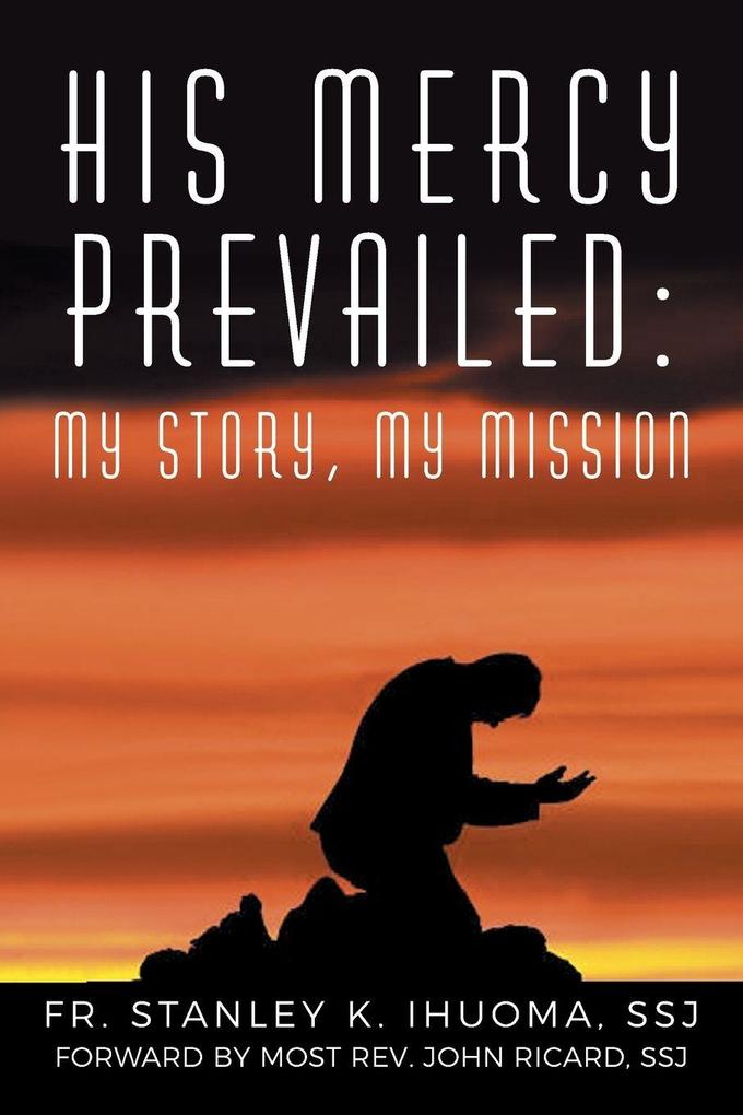 HIS MERCY PREVAILED