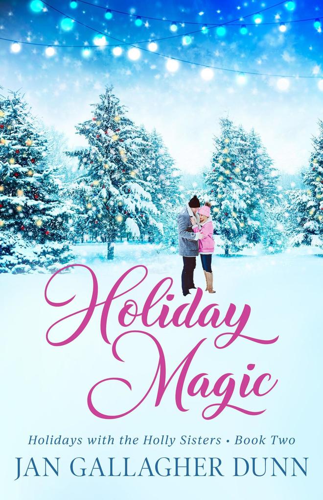 Holiday Magic (Holidays with the Holly Sisters #2)