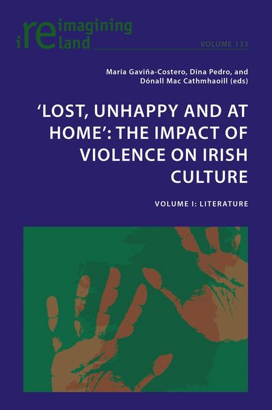 'Lost Unhappy and at Home': The Impact of Violence on Irish Culture