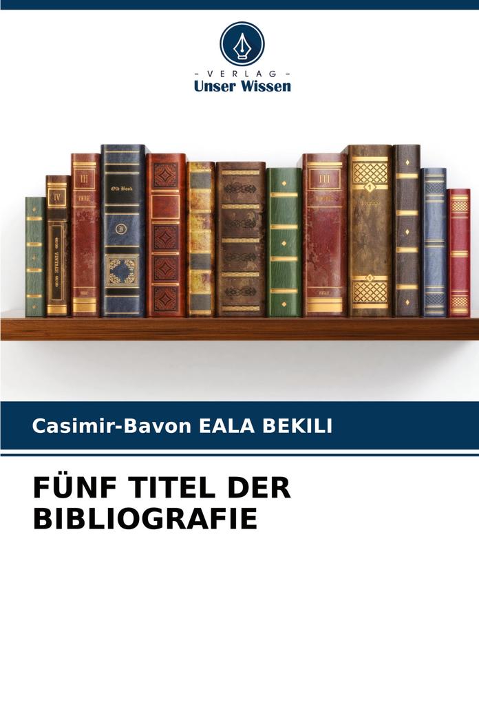 FÜNF TITEL DER BIBLIOGRAFIE