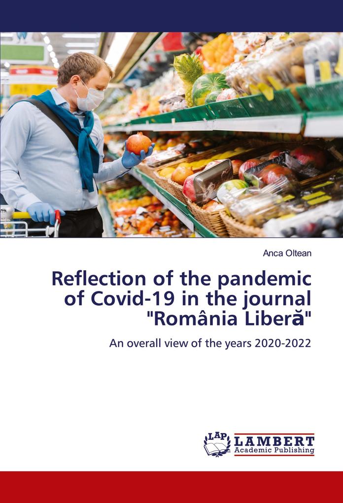 Reflection of the pandemic of Covid-19 in the journal 'România Liber'