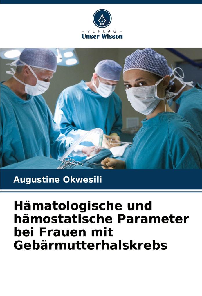Hämatologische und hämostatische Parameter bei Frauen mit Gebärmutterhalskrebs