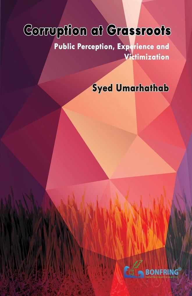 Corruption at Grassroots-Public Perception Experience and Victimization