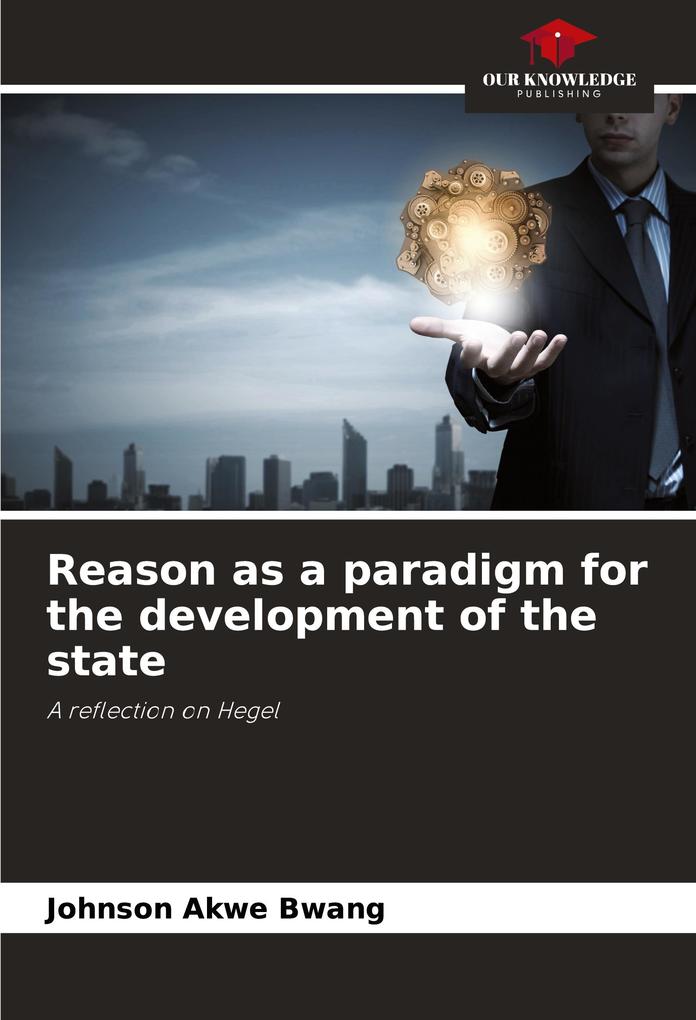 Reason as a paradigm for the development of the state
