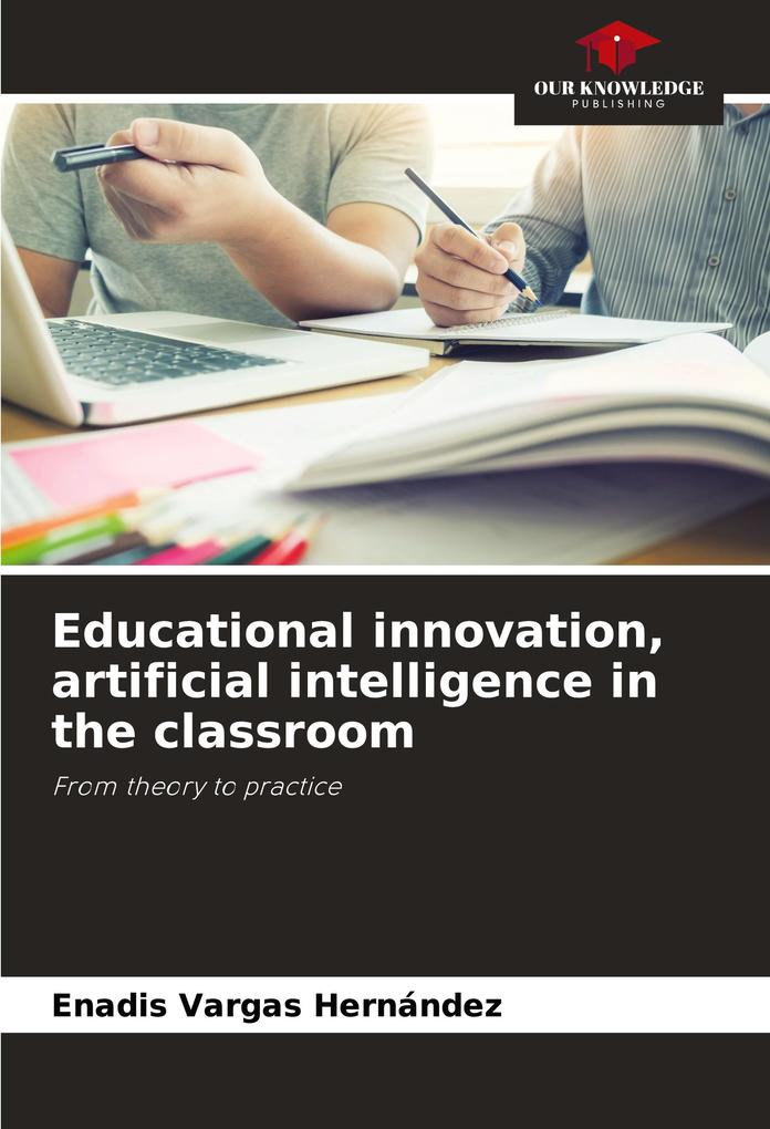 Educational innovation artificial intelligence in the classroom