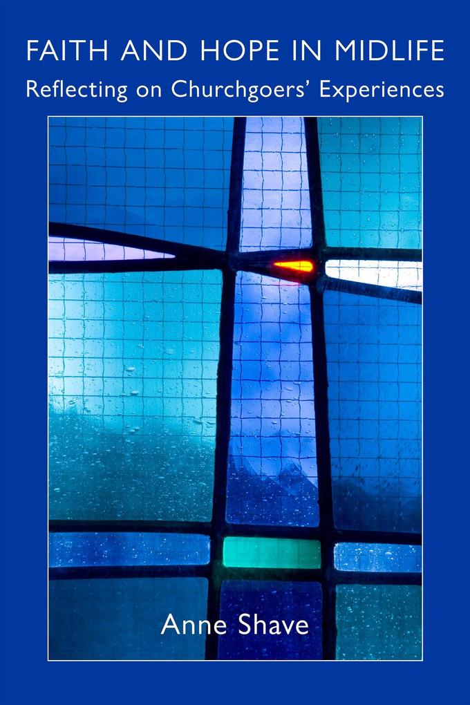 Faith and Hope in Midlife: Reflecting on Churchgoers' Experiences