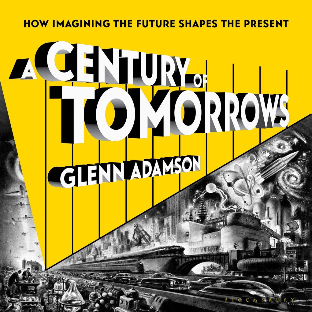 A Century of Tomorrows