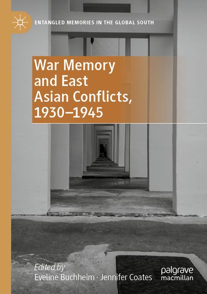 War Memory and East Asian Conflicts 1930-1945
