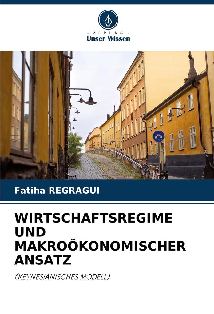 WIRTSCHAFTSREGIME UND MAKROÖKONOMISCHER ANSATZ