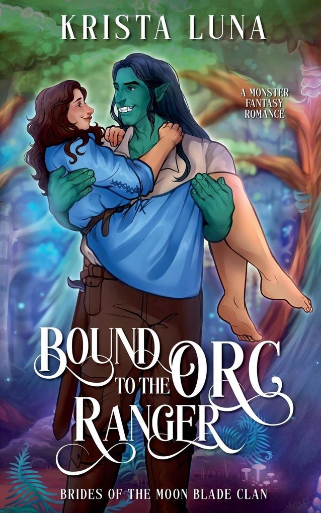 Bound to the Orc Ranger