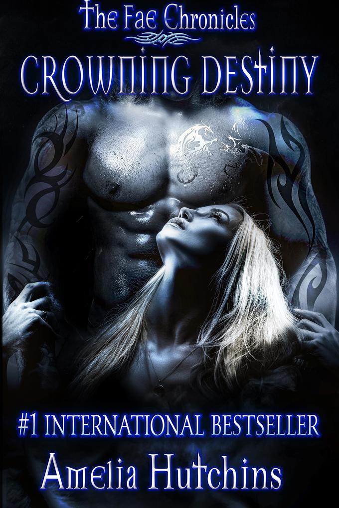 Crowning Destiny (The Fae Chronicles #7)