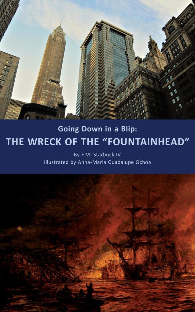 Going Down in an Blip: The Wreck of the 'FOUNTAINHEAD'