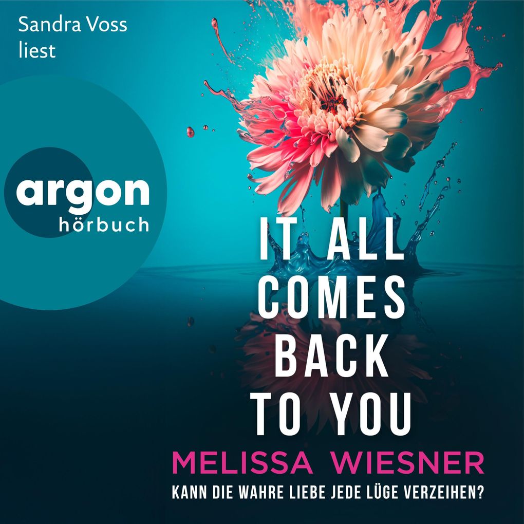 It all comes back to you - Kann die wahre Liebe jede Lüge verzeihen?