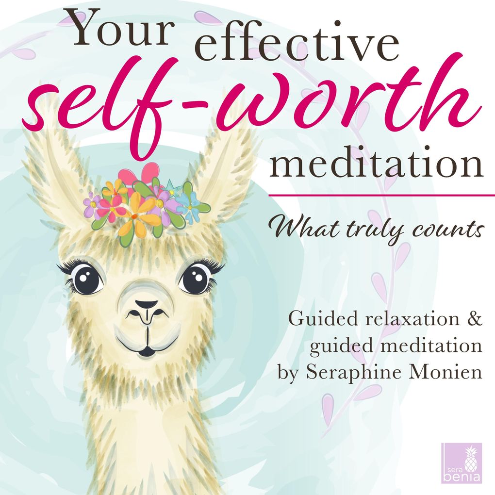 What truly counts - Your effective self-worth meditation