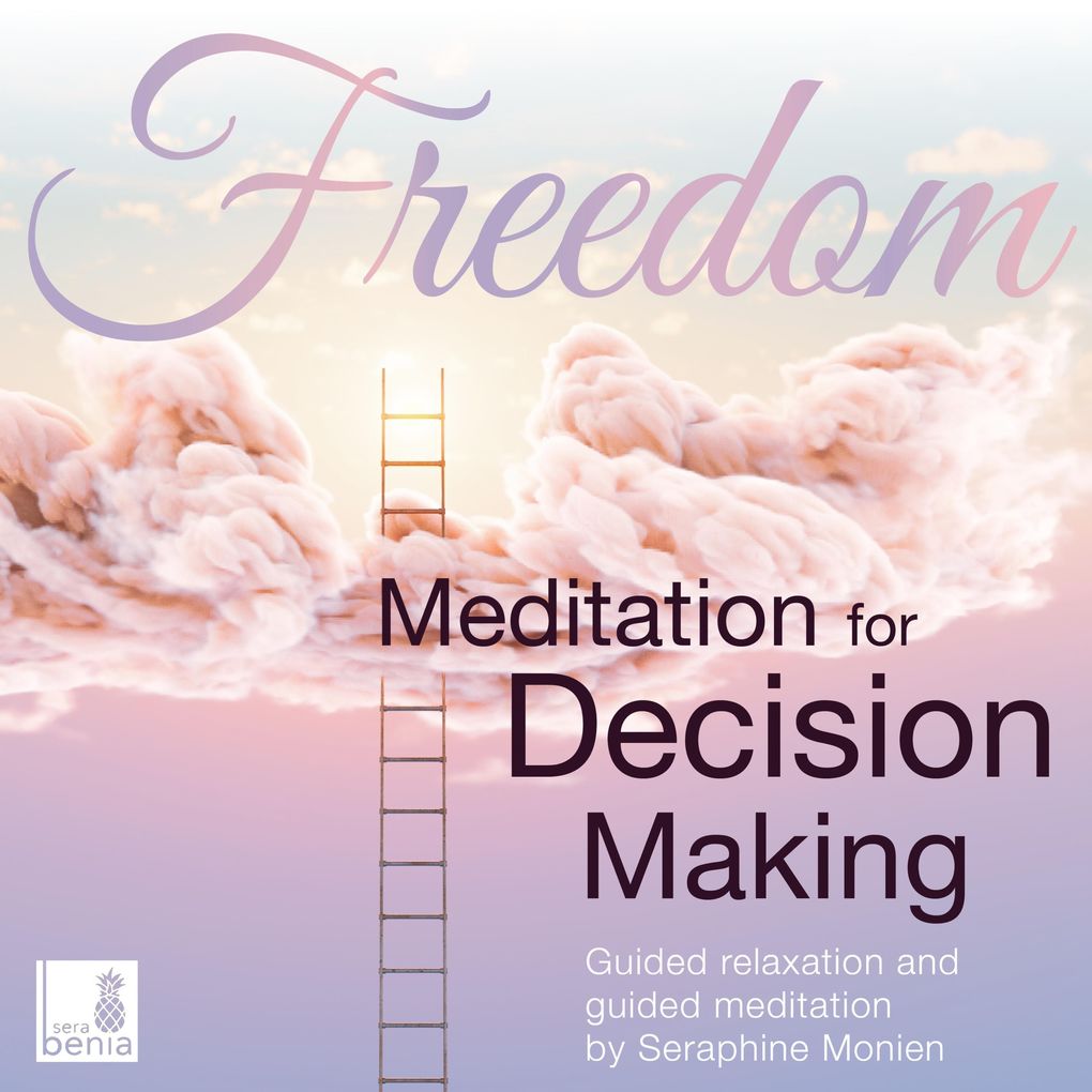 Freedom - Meditation for decision making