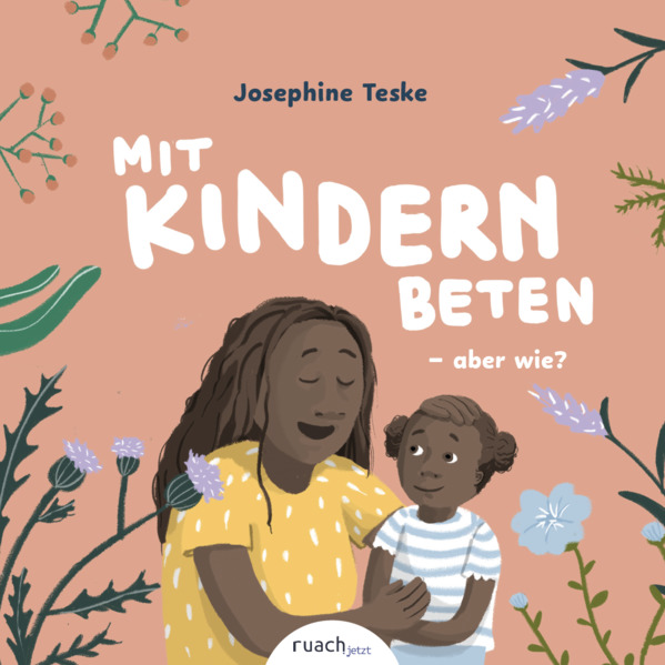 Mit Kindern beten - aber wie? & Wer ist Gott fragt Ben