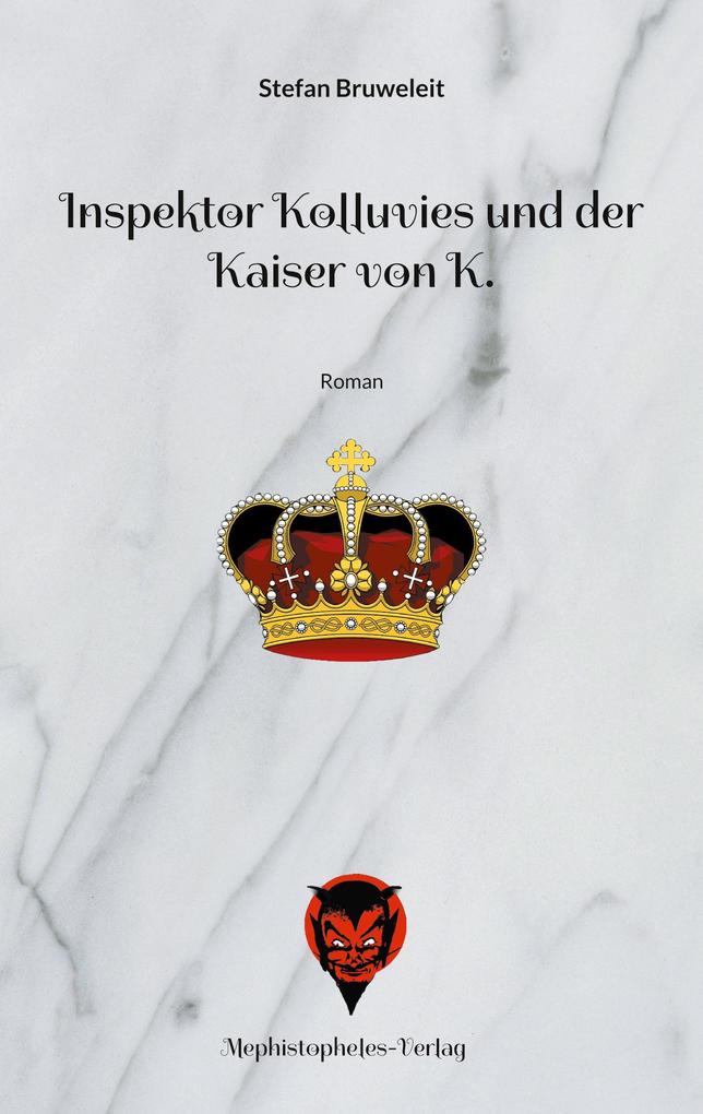 Inspektor Kolluvies und der Kaiser von K.