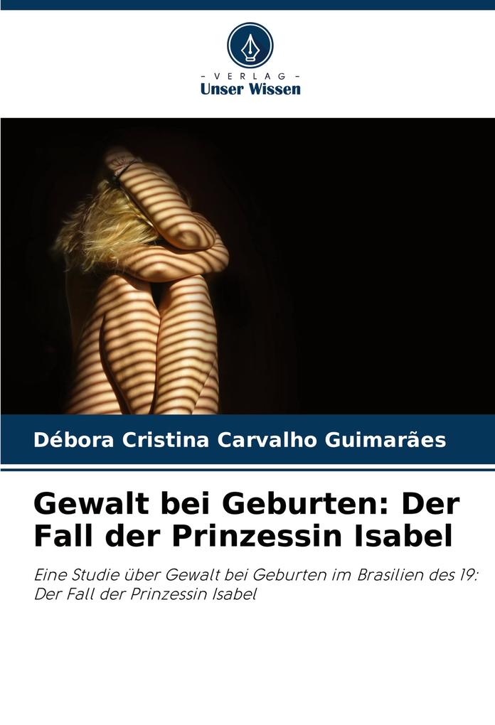 Gewalt bei Geburten: Der Fall der Prinzessin Isabel