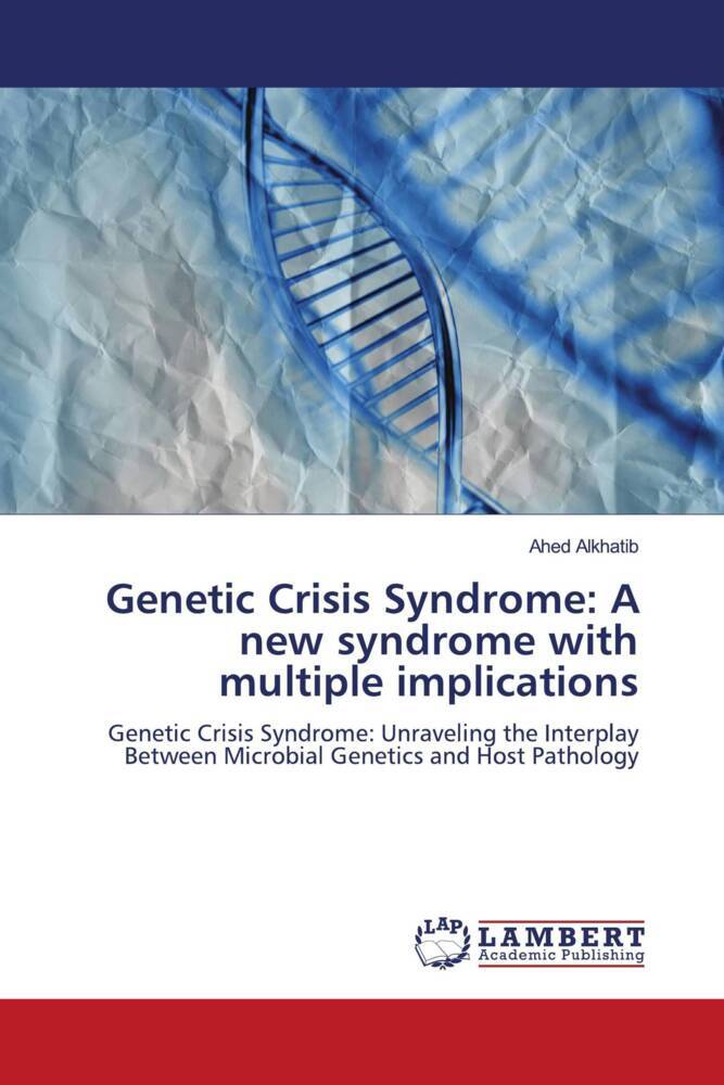 Genetic Crisis Syndrome: A new syndrome with multiple implications