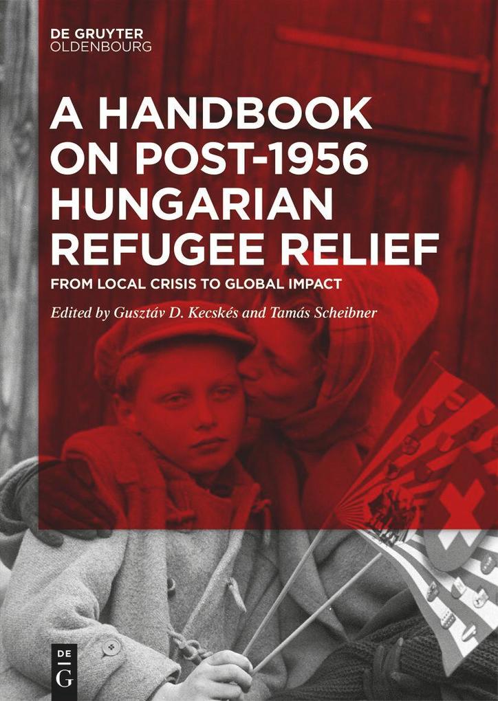 A Handbook on Post-1956 Hungarian Refugee Relief