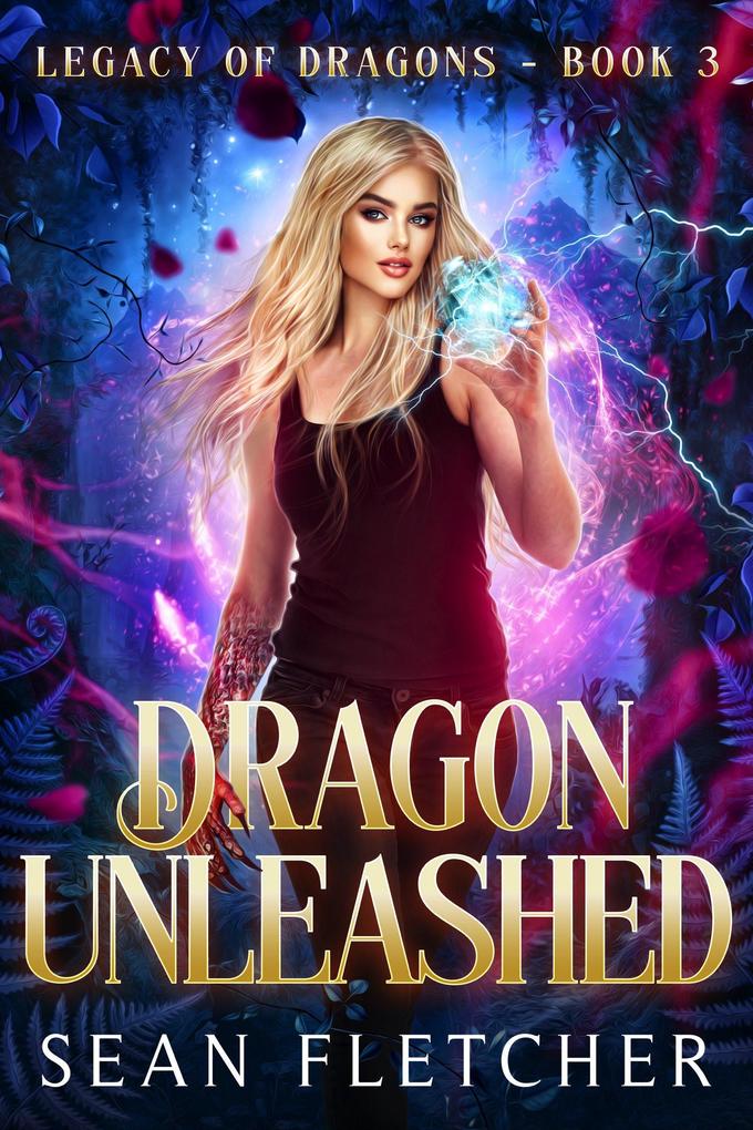 Dragon Unleashed (Legacy of Dragons #3)