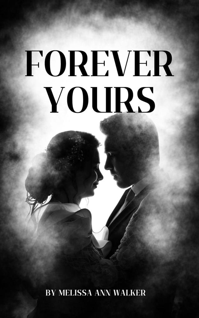 Forever Yours (Romance #1)