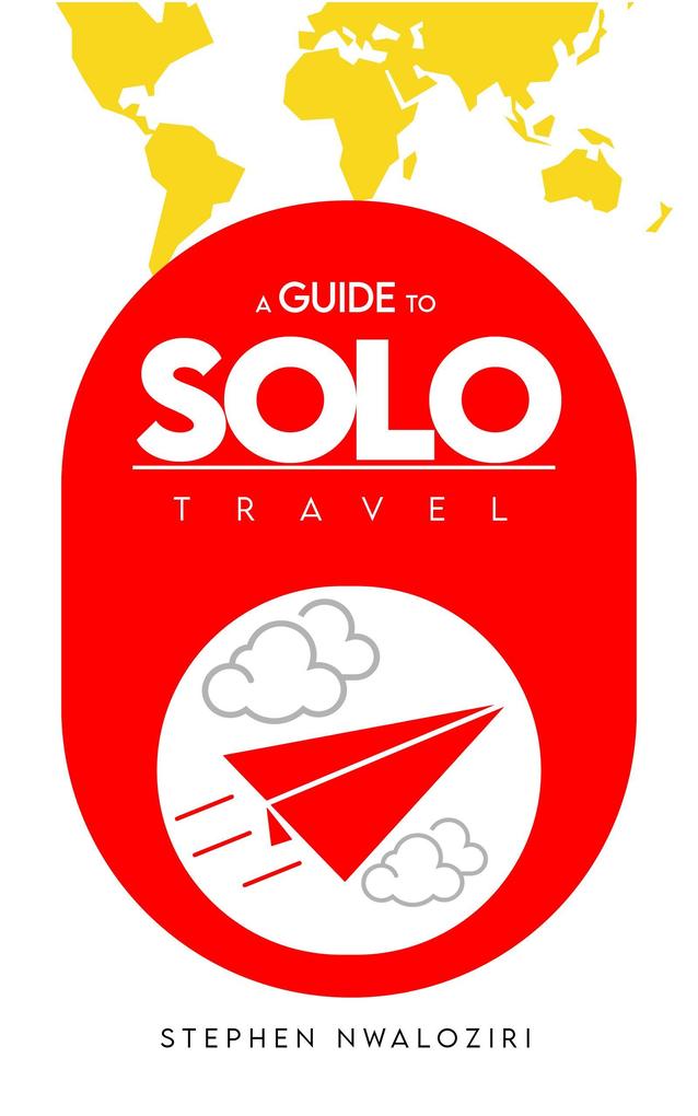 A Guide to Solo Travel