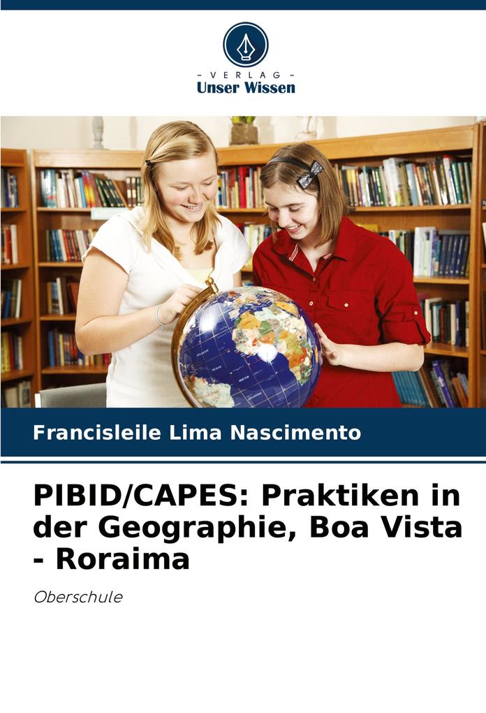PIBID/CAPES: Praktiken in der Geographie Boa Vista - Roraima