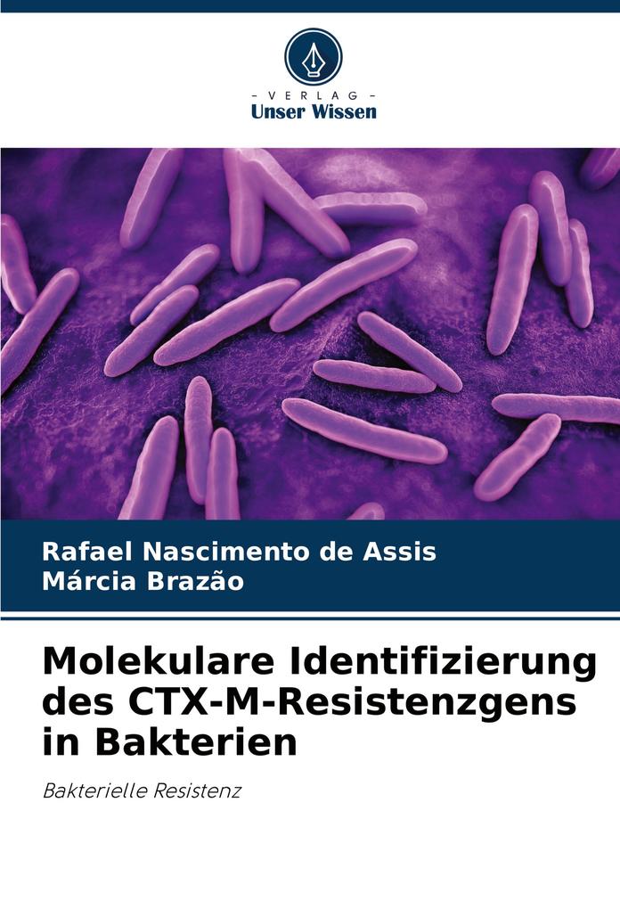 Molekulare Identifizierung des CTX-M-Resistenzgens in Bakterien