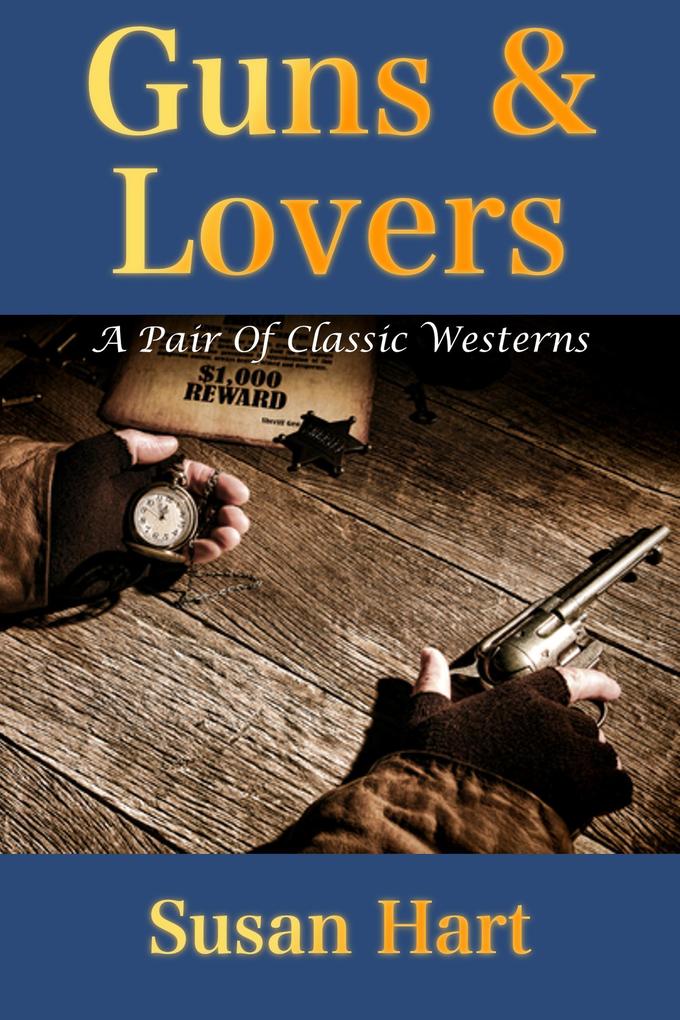 Guns & Lovers (A Pair Of Classic Westerns)
