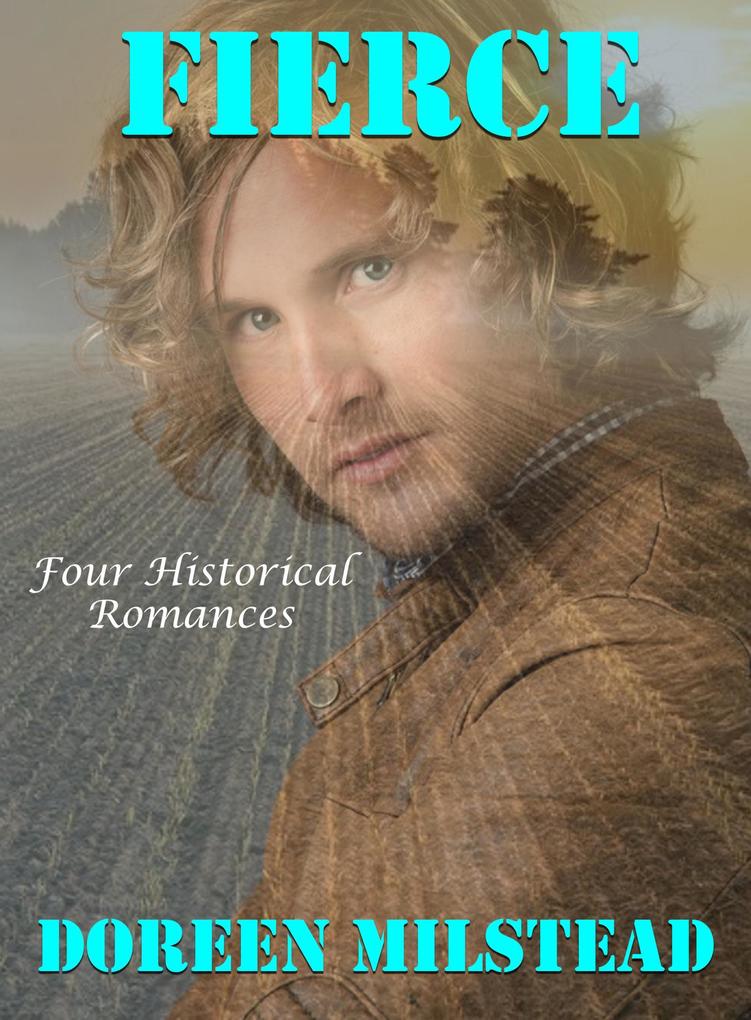 Fierce: Four Historical Romances