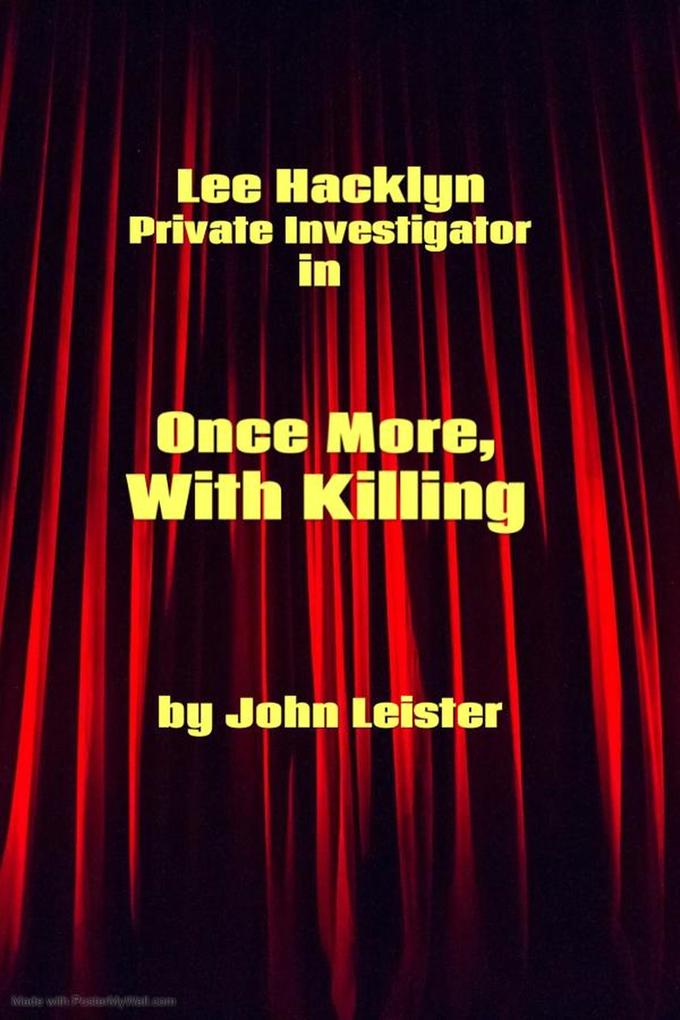 Lee Hacklyn Private Investigator in Once More With Killing