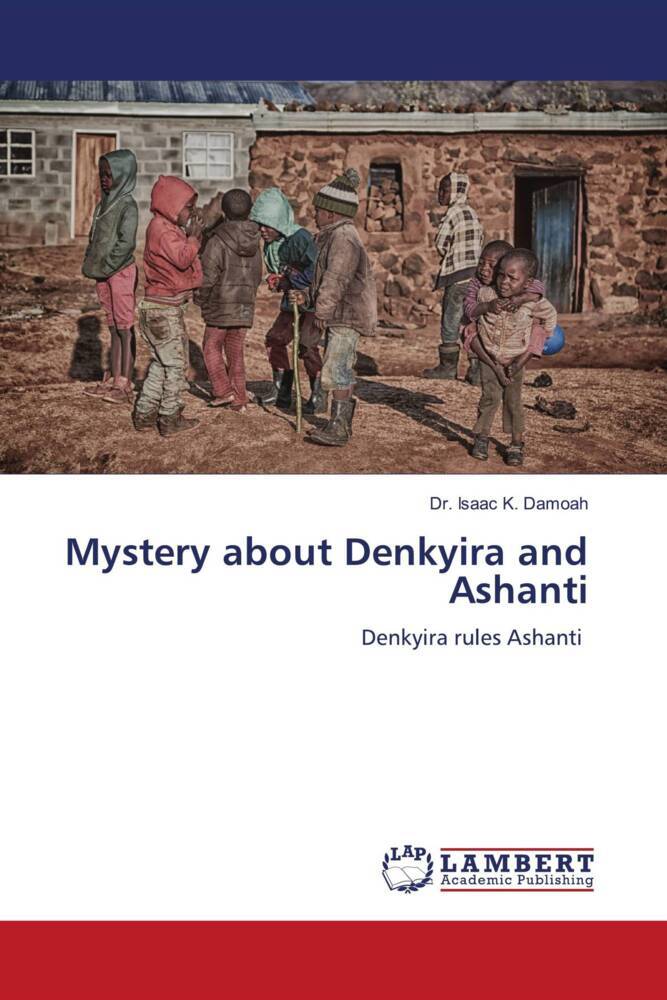 Mystery about Denkyira and Ashanti