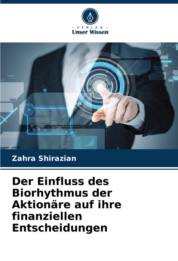 Der Einfluss des Biorhythmus der Aktionäre auf ihre finanziellen Entscheidungen