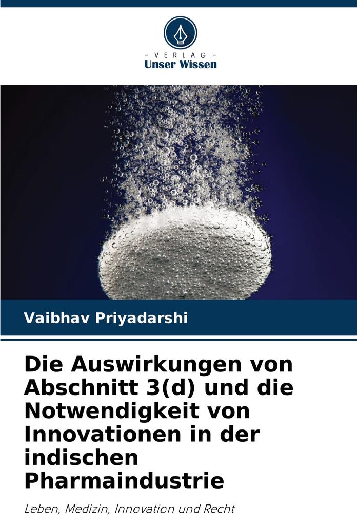 Die Auswirkungen von Abschnitt 3(d) und die Notwendigkeit von Innovationen in der indischen Pharmaindustrie