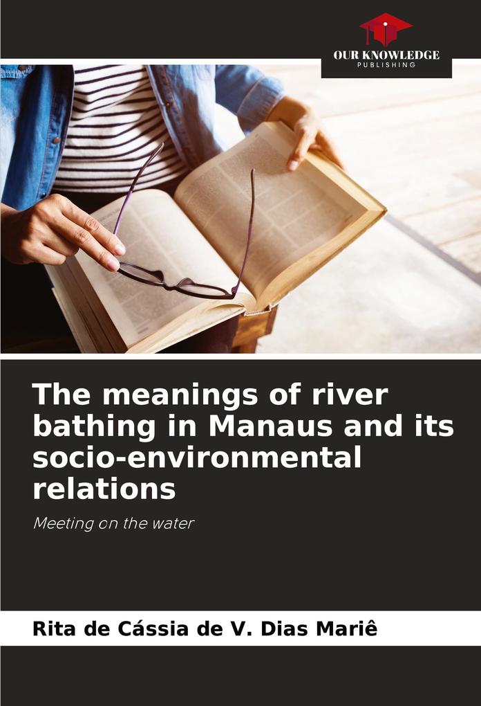 The meanings of river bathing in Manaus and its socio-environmental relations