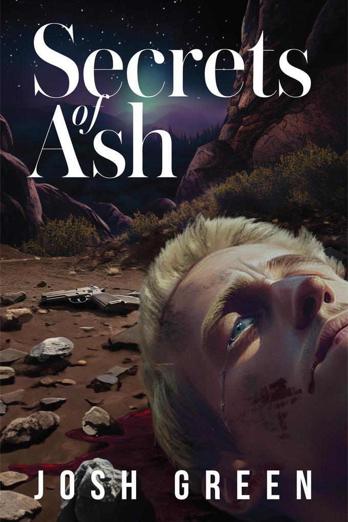 Secrets of Ash: A Novel of War Brotherhood and Going Home Again