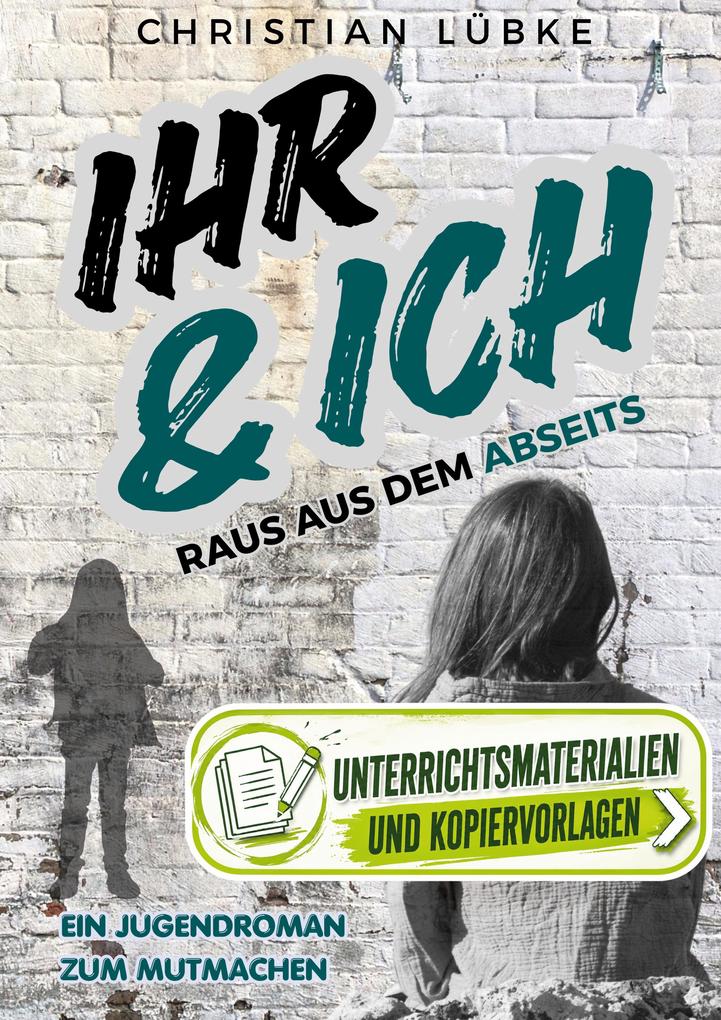 Ihr & Ich - Raus aus dem Abseits