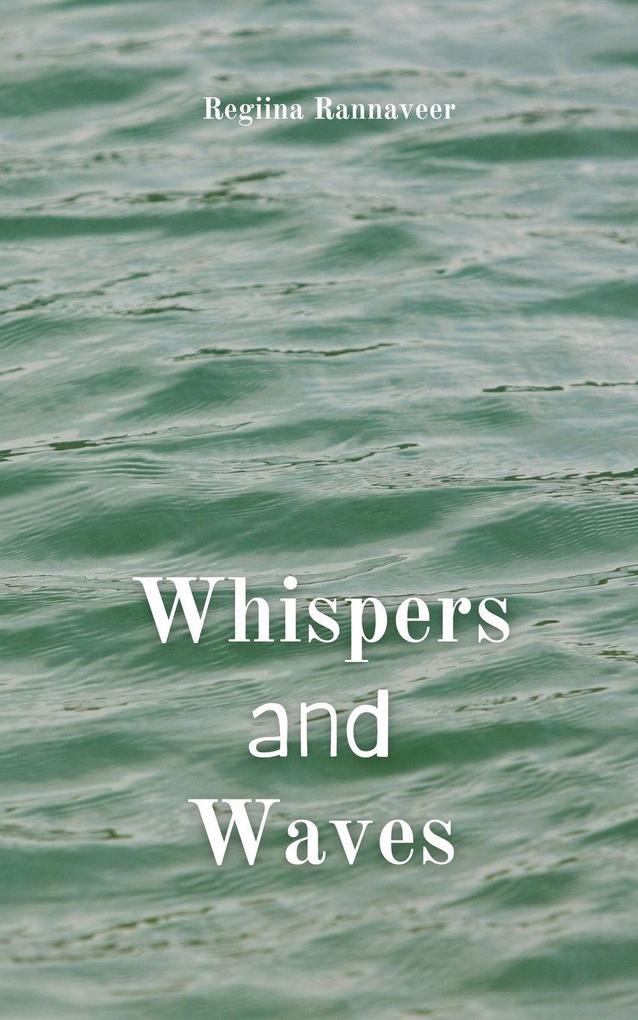Whispers and Waves