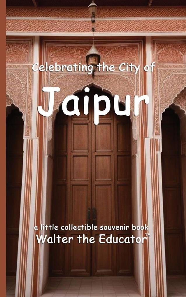 Celebrating the City of Jaipur